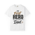 The First Hero Dad T-Shirt